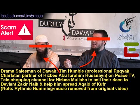 Drama Salesman of Dawah: Tim Humble (Ruqyah Charlatan partner of Hizbee Abu Ibrahim Hussnayn)