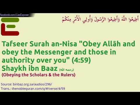 Tafseer Surah an-Nisa "Obey Allāh and obey the Messenger and those in authority over you" - ibn Baaz