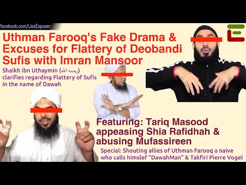 Uthman Farooq's Fake Drama & Excuses for Flattery of Deobandi Sufis with Imran Mansoor