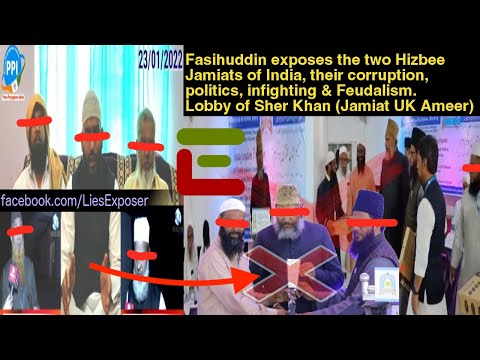 Fasihuddin expose two Hizbee Jamiats of India, corruption infighting Feudalism, Lobby Sher Khan (UK)