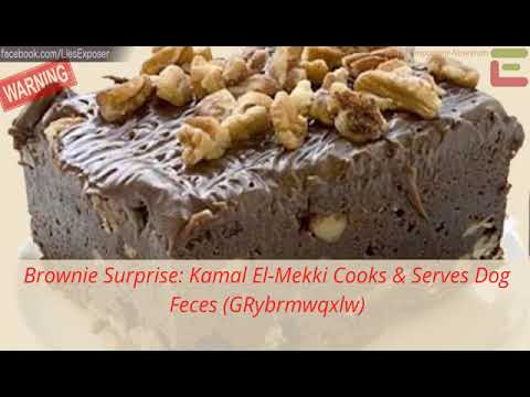 Brownie Surprise: Kamal El-Mekki Cooks & Serves Dog Feces