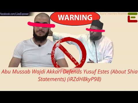 Abu Mussab Wajdi Akkari Defends Yusuf Estes (About Shia Statements)