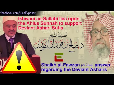 Ikhwani as-Sallabi lies upon the Ahlus Sunnah to support Deviant Ashari Sufis