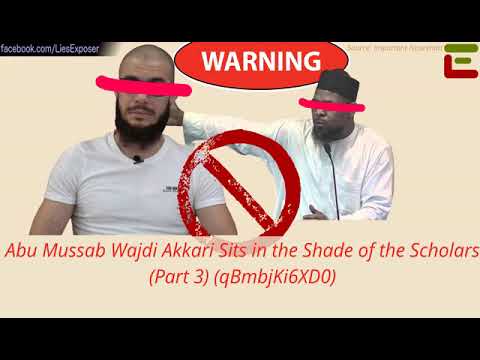 Abu Mussab Wajdi Akkari Sits in the Shade of the "Scholars" (Part 3)
