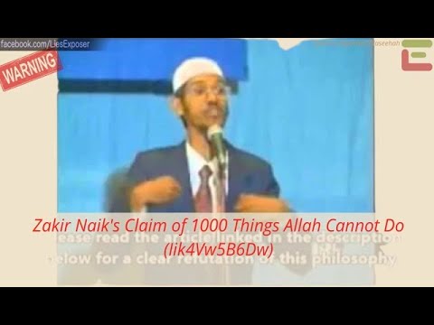 Zakir Naik's Claim of 1000 Things Allah Cannot Do