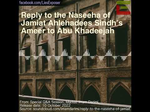Reply to the Naseeha of Jamiat Ahlehadees Sindh's Ameer to Abu Khadeejah