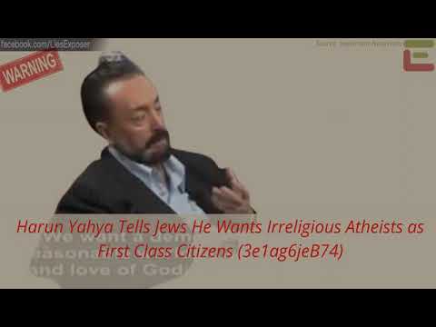Harun Yahya Tells Jews He Wants Irreligious Atheists as First Class Citizens