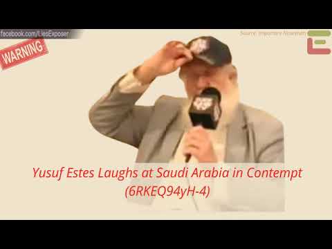 Yusuf Estes Laughs at Saudi Arabia in Contempt