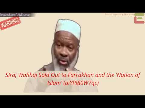SIraj Wahhaj Sold Out to Farrakhan and the 'Nation of Islam'
