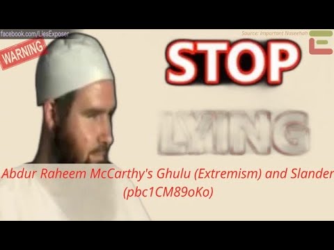 Abdur Raheem McCarthy's Ghulu (Extremism) and Slander