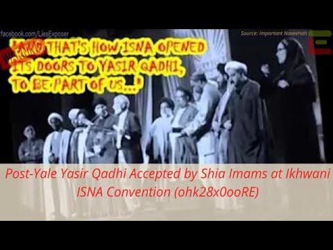 Post-Yale Yasir Qadhi Accepted by Shia Imams at Ikhwani ISNA Convention