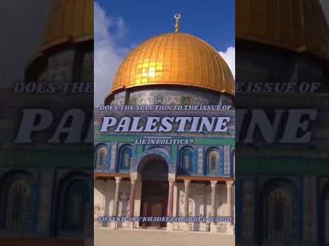 Does the solution of PALESTINE lie in politics: Shaykh Abū Khadeejah حفظه الله