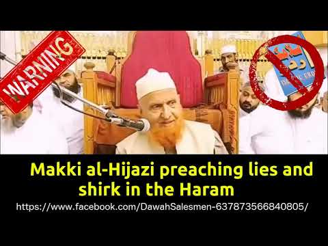 Makki al-Hijazi preaching lies and shirk in the Haram