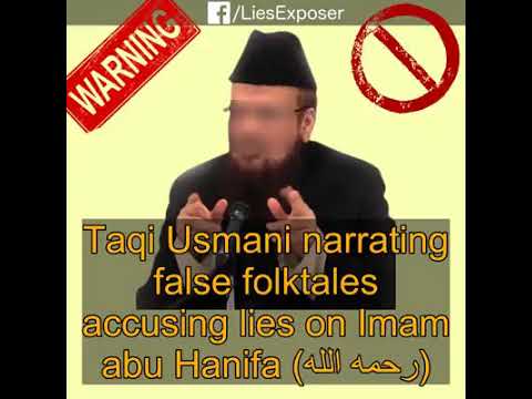 Taqi Usmani narrating false folktales accusing lies on Imam abu Hanifa (رحمه الله)