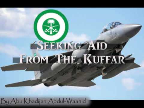 Ruling on seeking aid from the Kuffar : Shaykh Abū Khadeejah حفظه الله