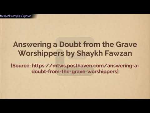 Doubt from Grave Worshipper​s (Do awliyaa' have ability to answer one's prayers?) - Shaykh Fawzan