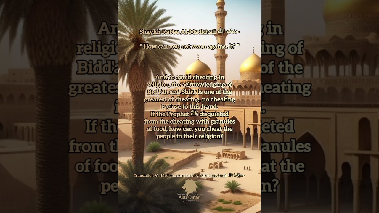 Shaykh Rabbe Al-Madkhali حفظه الله" - How can you not warn against it? "