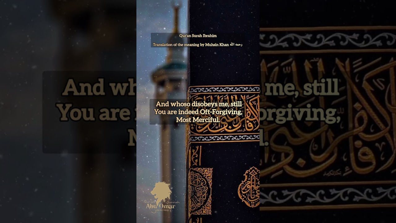 Qur'an Surah Ibrahim 35-37 Translation of the meaning by Muhsin Khan رحمه الله