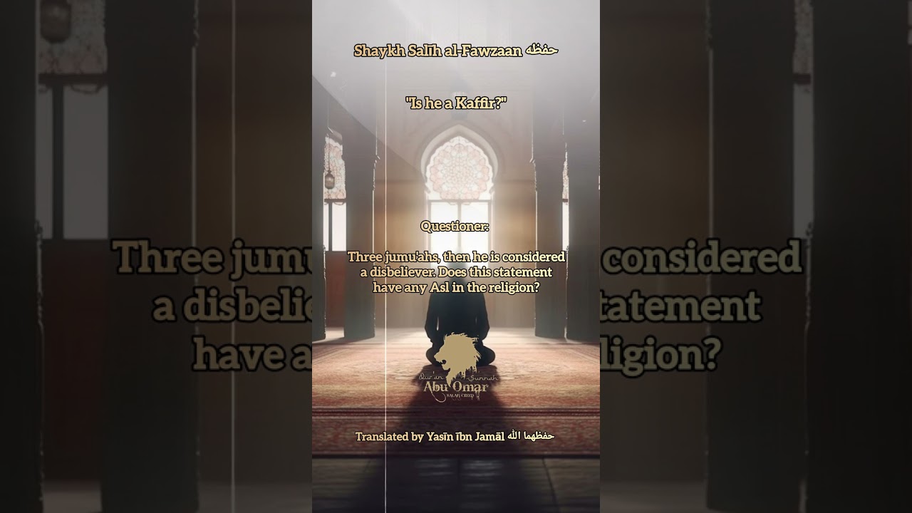 Shaykh Salīh al-Fawzaan حفظه الله - "Is he a Kaffir?"
