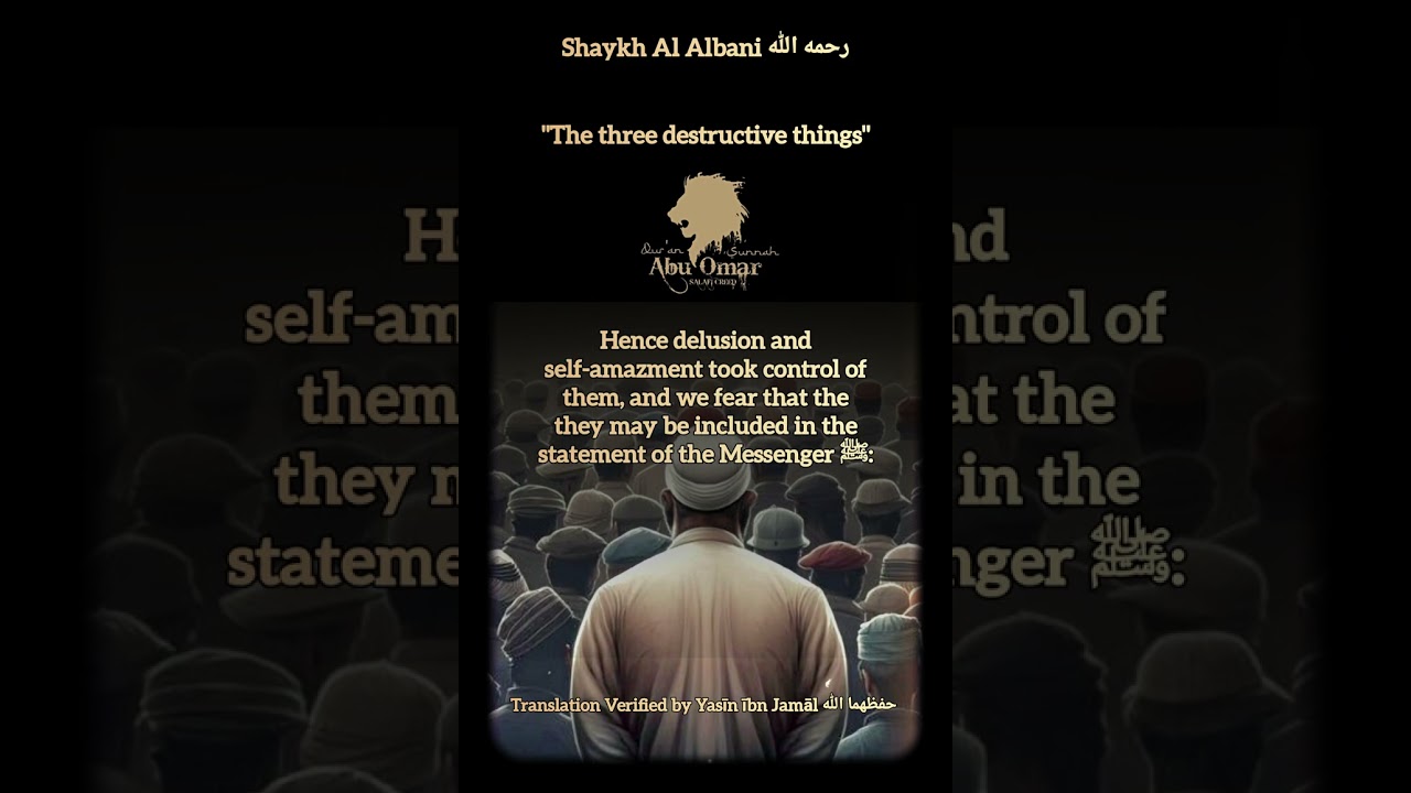 Shaykh Al Albani رحمه الله | "The three destructive things"