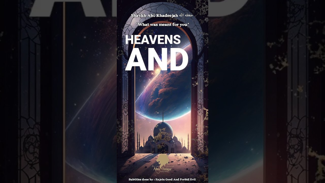 "What Is Meant For You | "Shaykh Abū Khadeejah حفظه الله