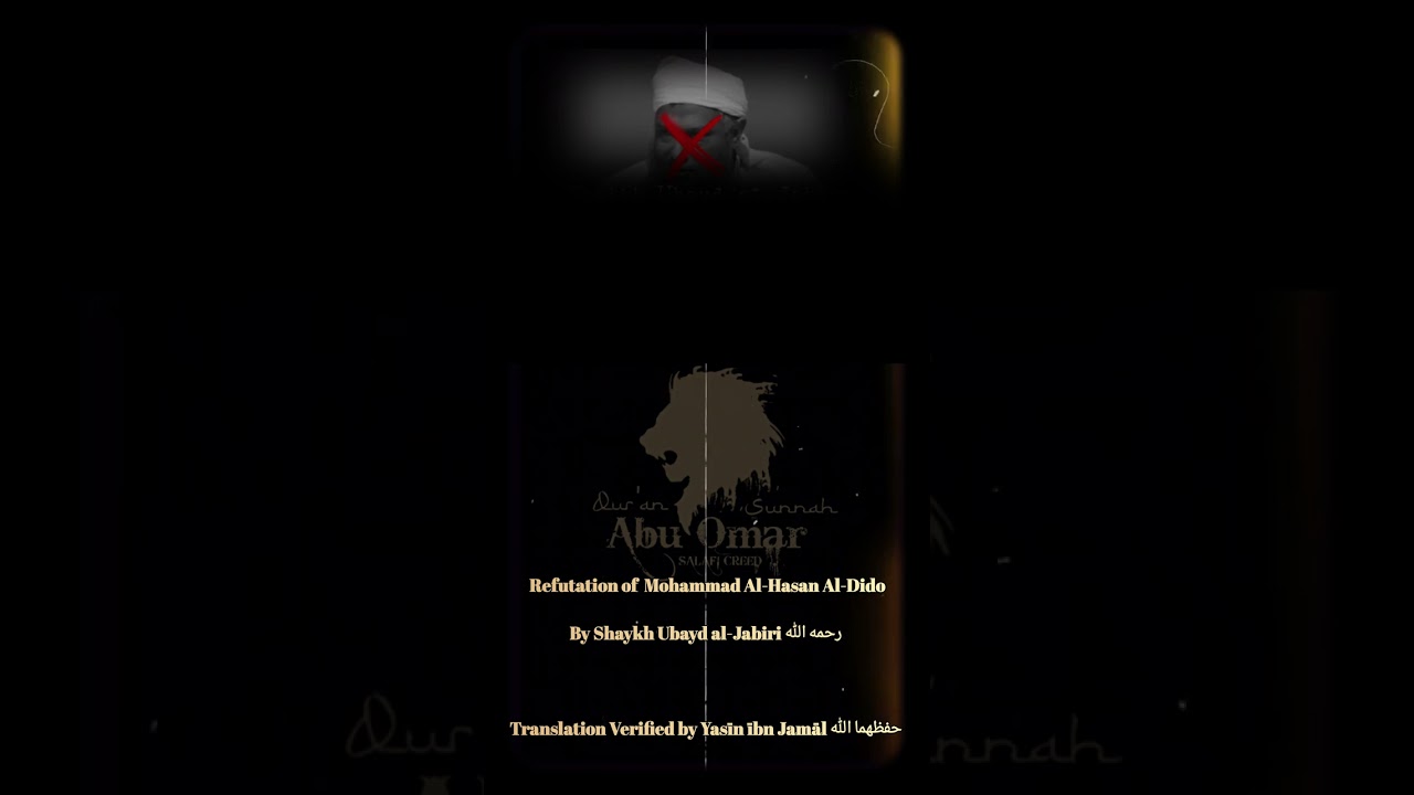 Refutation of Muhammad Al-Hassan Al-Dido | By Shaykh Ubayd al-Jabiri رحمه الله - "No Saved Sect"