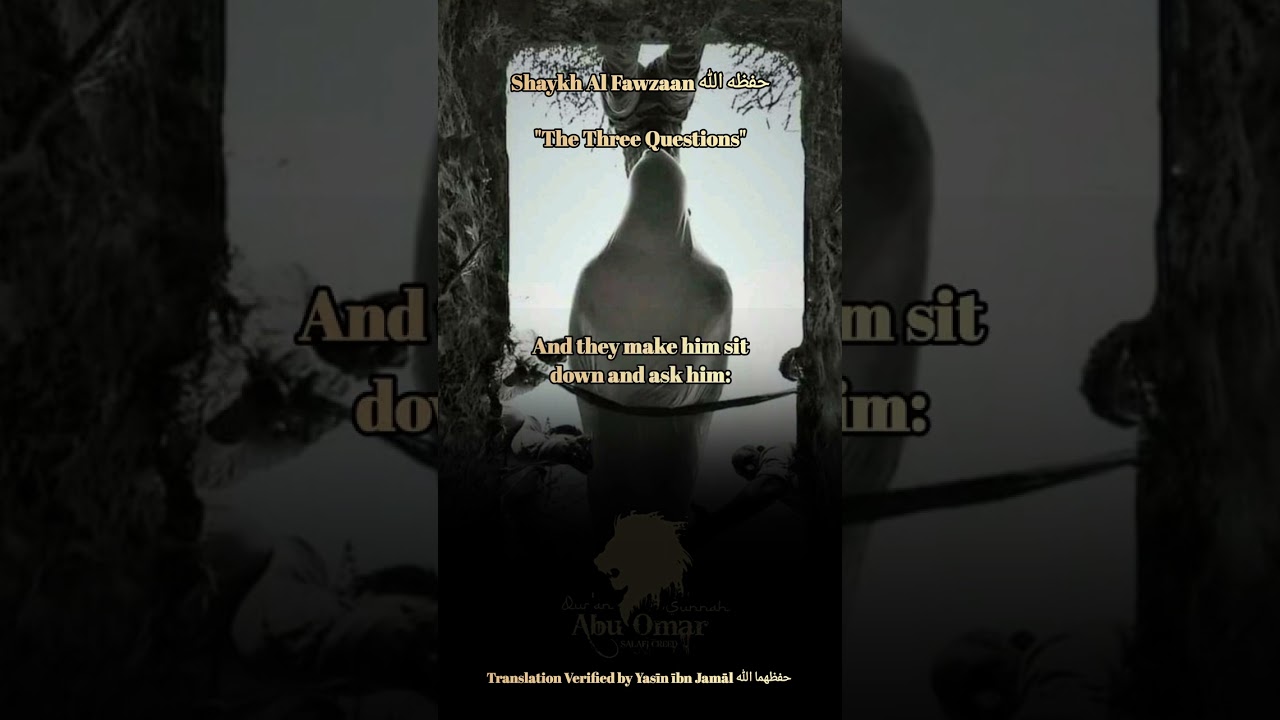 Shaykh Al Fawzaan حفظه الله | "The Three Questions"