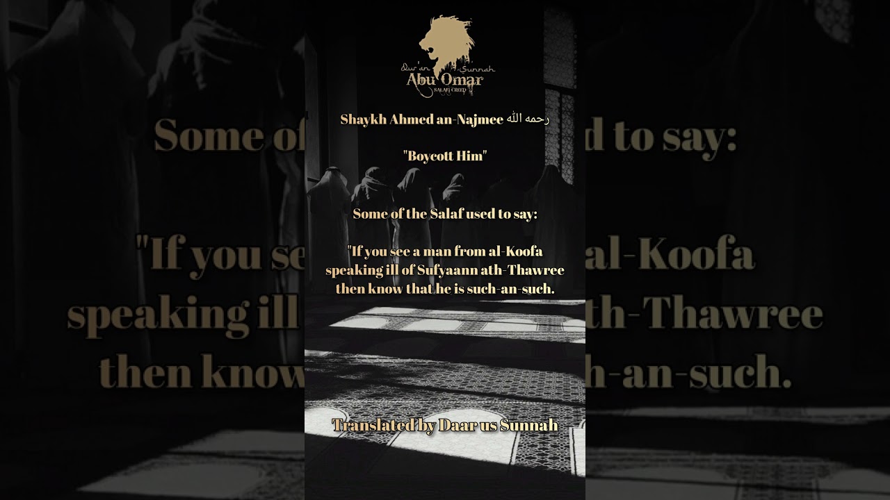 Shaykh Ahmed an-Najmee رحمه الله | "Boycott Him"