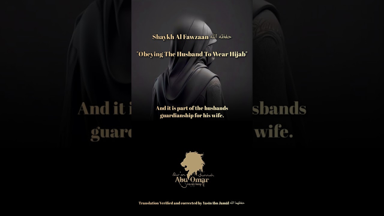 Shaykh Al Fawzaan حفظه الله | "Obeying The Husband To Wear Hijab"