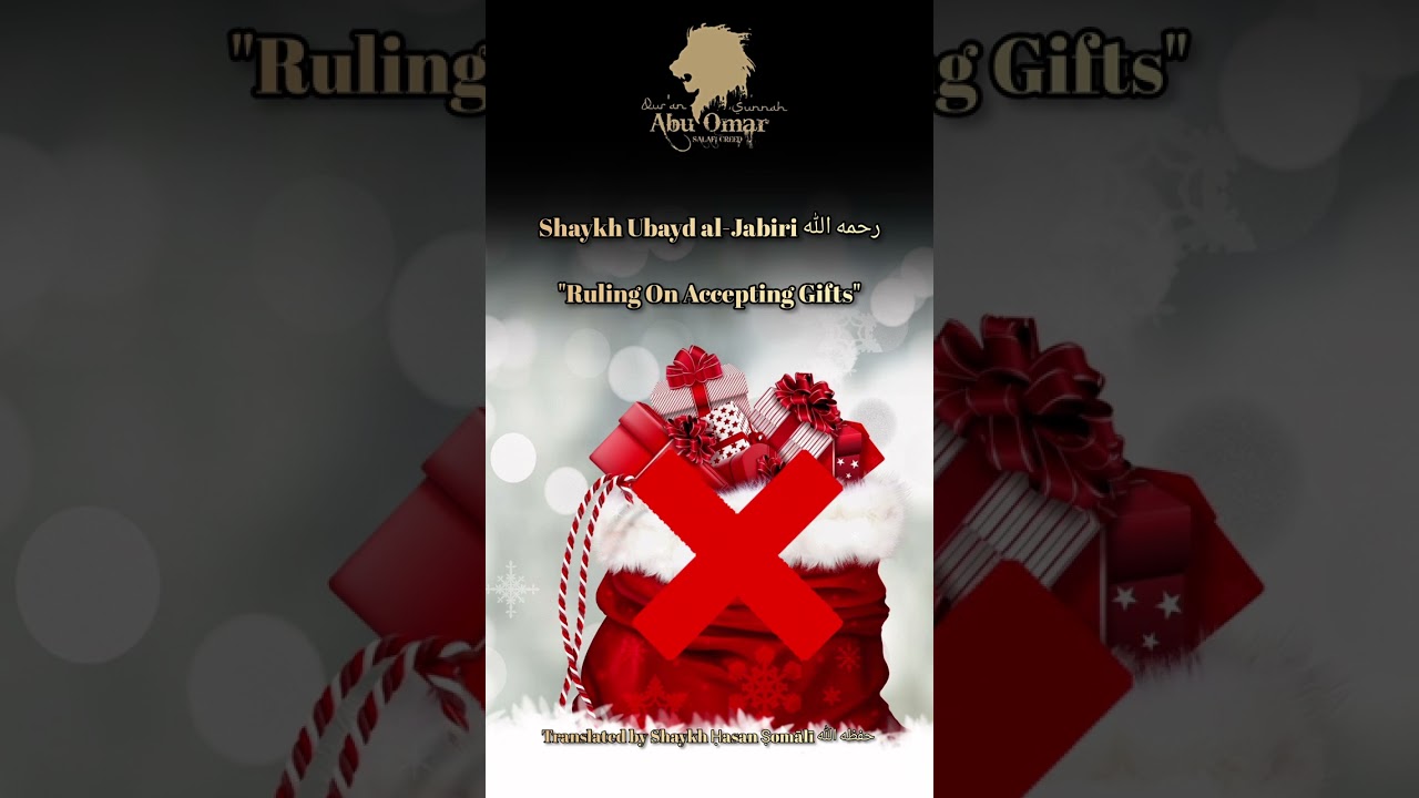 Shaykh Ubayd al-Jabiri رحمه الله | "Ruling On Accepting Gifts"