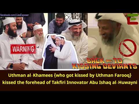 Uthman al-Khamees (kissed by Uthman Farooq) kissed the Takfiri Innovator Abu Ishaq al-Huwayni